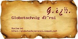 Globotschnig Örsi névjegykártya